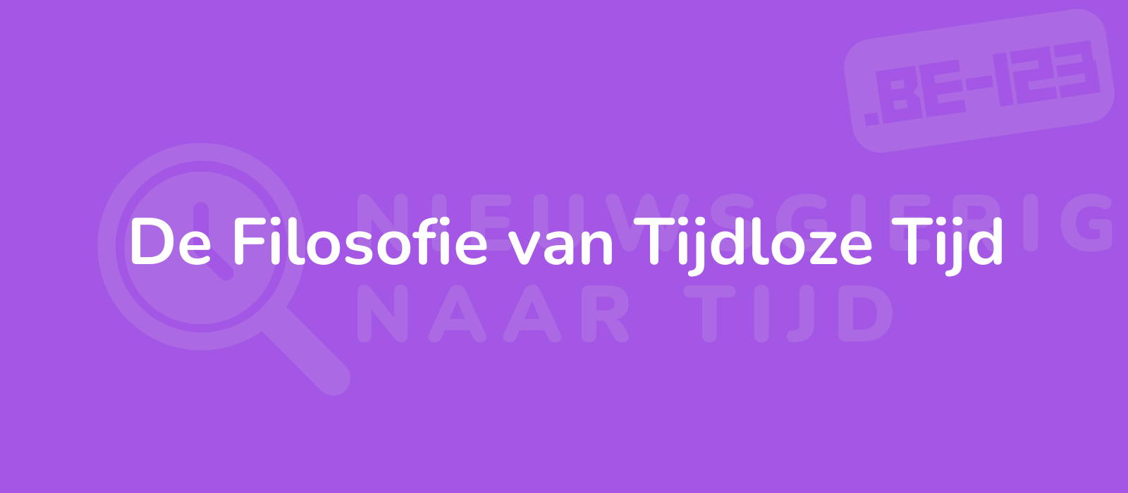 De Filosofie van Tijdloze Tijd