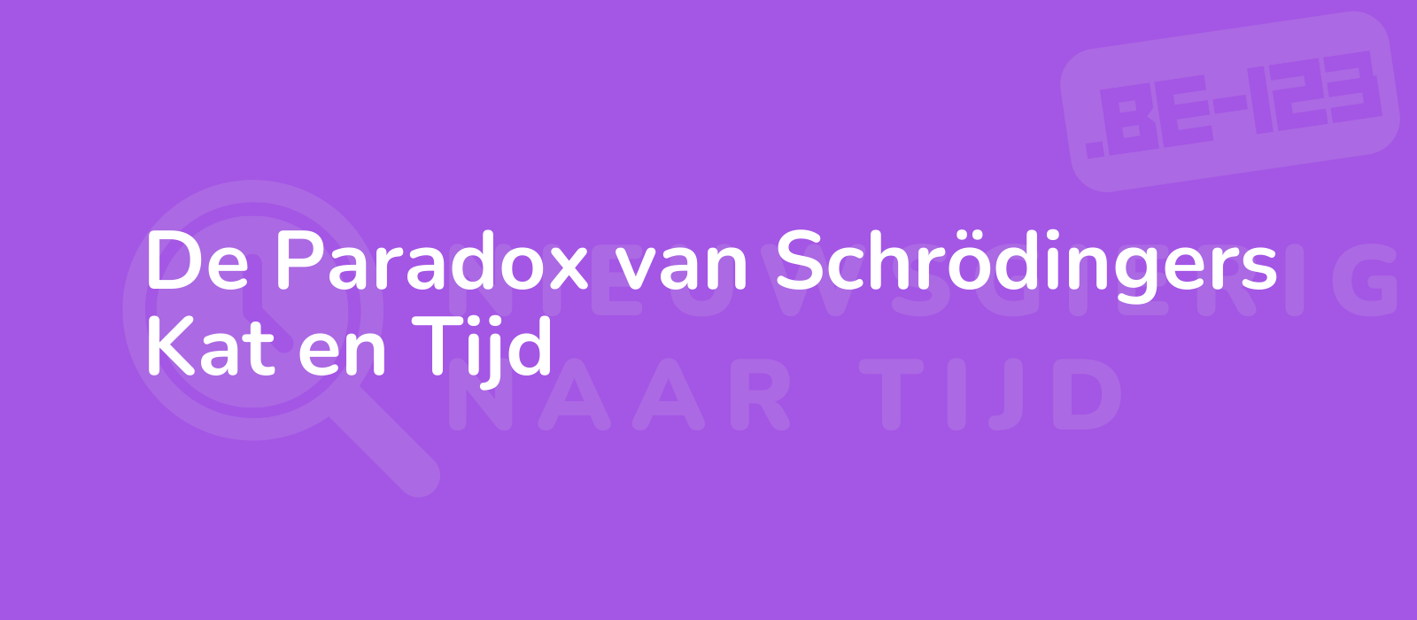 De Paradox van Schrödingers Kat en Tijd