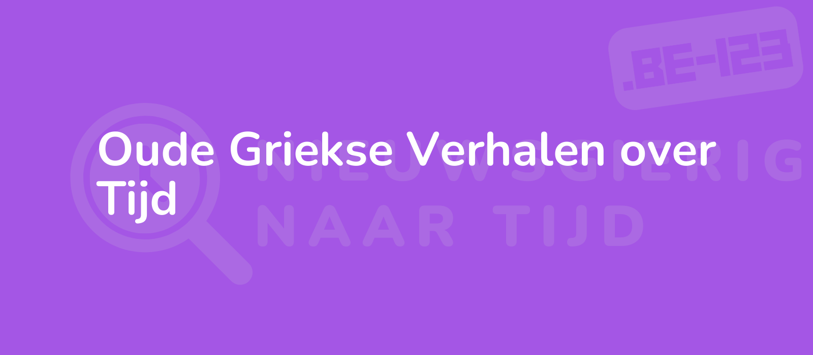 Oude Griekse Verhalen over Tijd