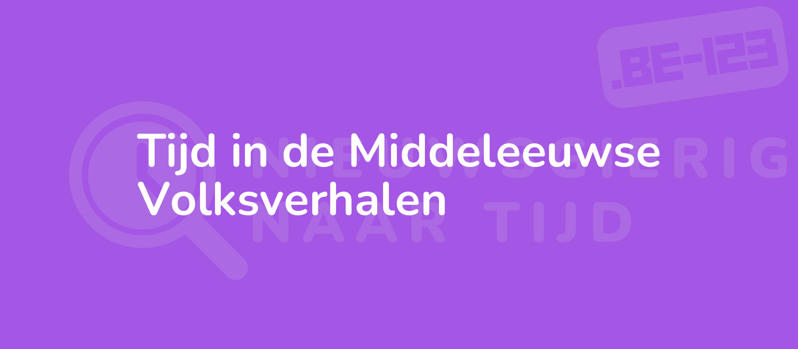 Tijd in de Middeleeuwse Volksverhalen