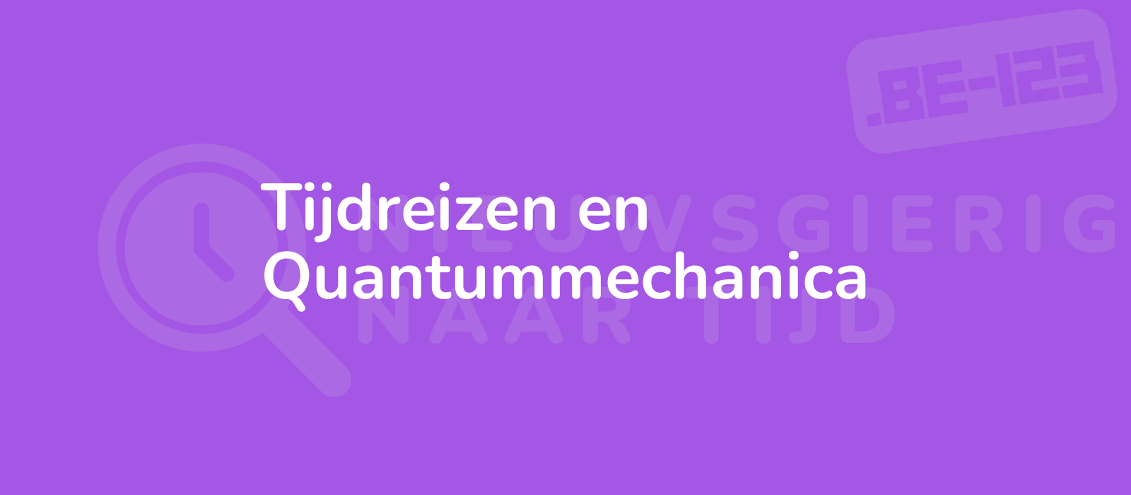 Tijdreizen en Quantummechanica